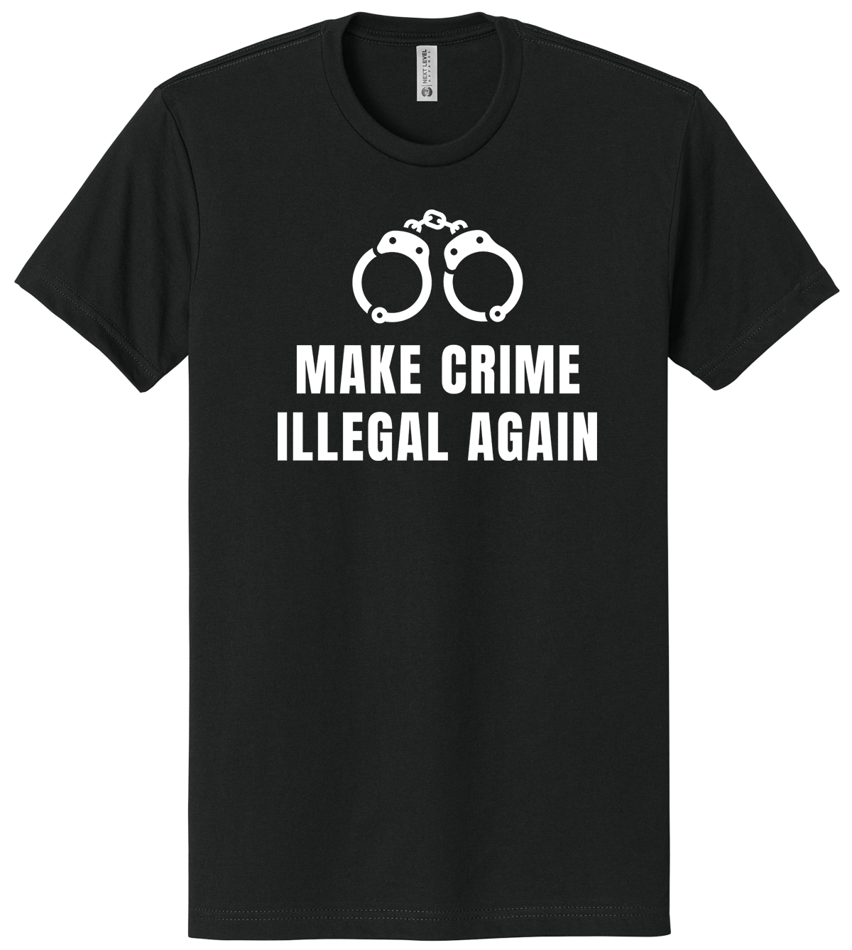 Make Crime Illegal T-Shirt